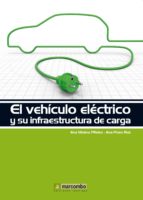 Portada del Libro El Vehiculo Electrico Y Su Infraestructura De Carga