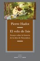 Portada del Libro El Velo De Isis: Ensayo Sobre Historia De La Idea De Naturaleza