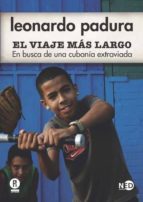 Portada del Libro El Viaje Mas Largo: En Busca De Una Cubania Extraviada