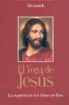 Portada del Libro El Yoga De Jesus: Experiencia Del Reino De Dios