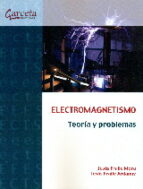 Portada del Libro Electromagnetismo. Teoria Y Problemas