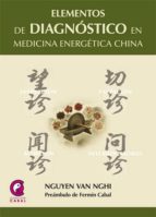Portada del Libro Elementos De Diagnostico En Medicina Energetica China