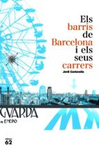 Els Barris De Barcelona I Els Seus Carrers