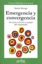 Portada del Libro Emergencia Y Convergencia: Novedad Cualitativa Y Unidad Del Conoc Imiento