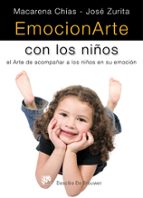 Portada del Libro Emocionarte Con Los Niños: El Arte De Acompañar A Los Niños En Su Emocion