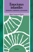 Portada del Libro Emociones Infantiles: Evolucion, Evaluacion Y Prevencion