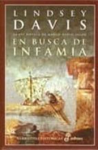 En Busca De Infamia: La Xvi Novela De Marco Didio Falco