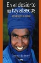 Portada del Libro En El Desierto No Hay Atascos: Un Tuareg En La Ciudad