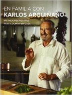 Portada del Libro En Familia Con Karlos Arguiñano + Consejos Para Cocinar En Casa
