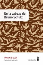 Portada del Libro En La Cabeza De Bruno Schulz