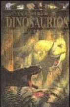 Portada del Libro Enciclopedia De Los Dinosaurios Y Otras Criaturas Prehistoricas