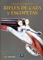 Portada del Libro Enciclopedia De Rifles De Caza Y Escopetas