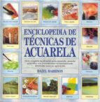Portada del Libro Enciclopedia De Tecnicas De Acuarela