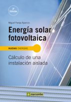 Energía Solar Fotovoltaica: Cálculo De Una Instalación Aislada