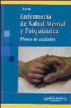 Enfermeria De Salud Mental Y Psiquiatrica: Planes De Cuidados