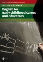 Portada del Libro English For Early Childhood Carers And Educators: Cfgs Educacio N Infantil