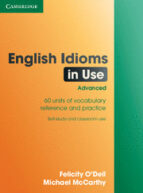 English Idioms In Use Advanced: Edition With Answers