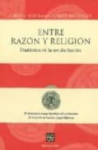 Portada del Libro Entre Razon Y Religion: Dialectica De La Secularizacion