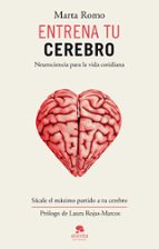 Portada del Libro Entrena Tu Cerebro: Neurociencia Para La Vida Cotidiana