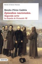 Portada del Libro Episodios Nacionales : La España De Fernando Vii