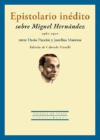 Epistolario Inedito Sobre Miguel Hernandez
