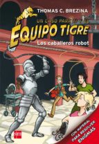 Portada del Libro Equipo Tigre 4 :los Caballeros Robot
