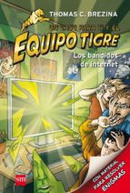 Equipo Tigre :los Bandidos De Internet