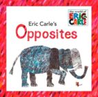 Eric Carle S Opposites