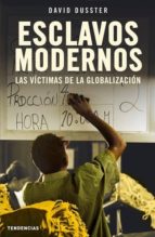 Portada del Libro Esclavos Modernos: Las Victimas De La Globalizacion