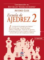 Portada del Libro Escuela De Ajedrez 2: Continuacion Del Best-seller Escuela De Aje Drez