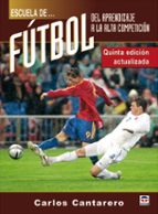 Portada del Libro Escuela De Futbol: Del Aprendizaje A La Alta Competicion