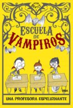 Escuela De Vampiros Iv: Una Profesora Espeluznante