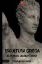 Portada del Libro Escultura Griega: El Periodo Clasico Tardio