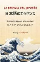 Portada del Libro Esencia Del Japones: Aprender Japones Sin Profesor