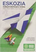 Portada del Libro Eskozia: Independentziara Bidaia Xxi Mendeko Europan / Escocia: Viaje A La Independencia En La Europa Del Siglo Xxi