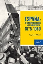 Portada del Libro España: De La Restauracion A La Democracia, 1875-1980
