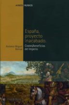 Portada del Libro España, Proyecto Inacabado: Cortes, Beneficios Del Imperio