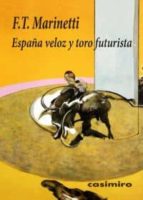 Portada del Libro España Veloz Y Toro Futurista