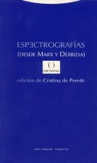 Portada del Libro Espectrografias: Desde Marx Y Derrida
