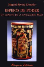Portada del Libro Espejos De Poder: Un Aspecto De La Civilizacion Maya