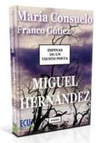 Portada del Libro Espinas De Un Viento Poeta: Miguel Hernandez