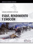 Esqui, Rendimiento Y Emocion