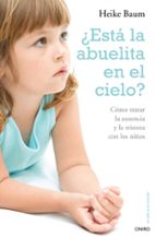 Portada del Libro ¿esta La Abuelita En El Cielo?: Como Tratar La Ausencia Y La Tris Teza Con Los Niños
