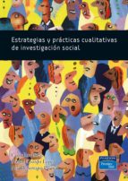 Portada del Libro Estrategias Y Practicas Cualitativas De Investigacion Social