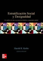 Portada del Libro Estratificacion Social Y Desigualdad: El Conflicto De Clase En Pe Rspectiva Historica, Comparada Y Global