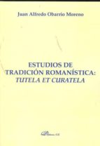 Portada del Libro Estudios De Tradicion Romanistica: Tutela Et Curatela