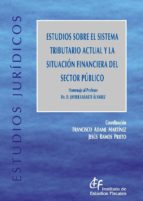Portada del Libro Estudios Sobre El Sistema Tributario Actual Y La Situación Financ Iero Del Sector Publico