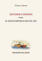 Estudios Y Ensayos Sobre El Exilio Republicano 1939
