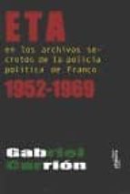 Portada del Libro Eta En Los Archivos Secretos De La Policia Politica De Franco