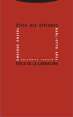 Portada del Libro Etica Del Discurso; Etica De La Liberacion